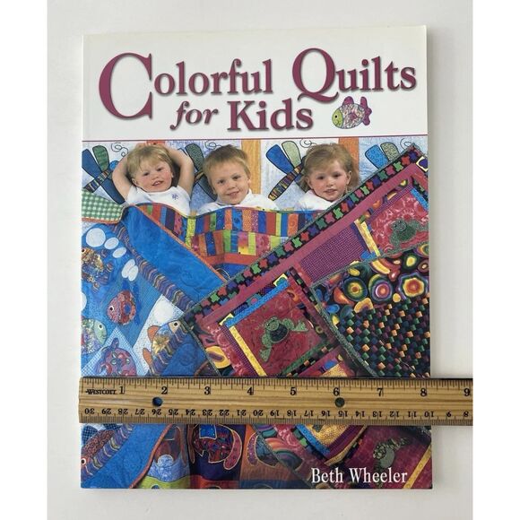 Colorful Quilts for Kids by Beth Wheeler (2002, Trade Paperback) - Picture 10 of 13